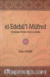 el-Edebü'l-Müfred & Müslüman ferdin Edeb ve Ahlakı