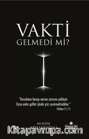 Vakti Gelmedi mi?
