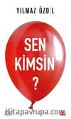 Sen Kimsin?