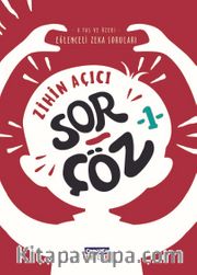 Zihin Açıcı Sor-Çöz 1 / Eğlenceli Zeka Soruları