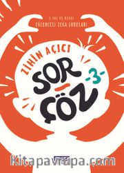 Zihin Açıcı Sor-Çöz 3 / Eğlenceli Zeka Soruları