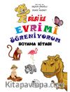 Bilbi ile Evrimi Öğreniyorum (Boyama Kitabı)