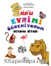 Bilbi ile Evrimi Öğreniyorum (Boyama Kitabı)