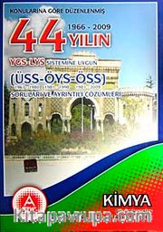 YGS-LYS Sistemine Uygun Kimya / 44 Yılın ÜSS-ÖYS-ÖSS Soruları ve Ayrıntılı Çözümleri