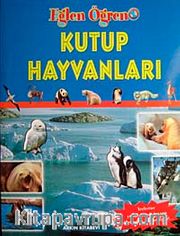Kutup Hayvanları / Eğlen Öğren