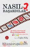 Nasıl Başardılar? & Öncü Girişimcilerin Yönetim ve Başarı Sırları