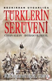 Bozkırdan Uygarlığa Türklerin Serüveni