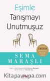 Eşimle Tanışmayı Unutmuşuz