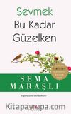 Sevmek Bu Kadar Güzelken