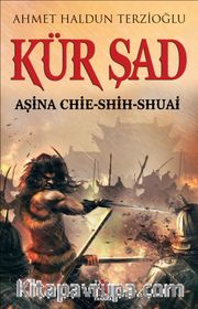 Kür Şad <br /> Aşina Chie-Shih-Shuai