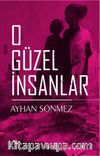 O Güzel İnsanlar