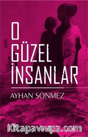 O Güzel İnsanlar