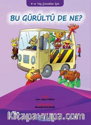 Bu Gürültü de Ne ?