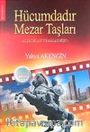 Hücumdadır Mezar Taşları & Alp Arslan ve Malazgirt