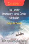 Eski Çarıklar - Enver Paşa ve Büyük Ümitler - Aile Bağları / Tiyatro 2