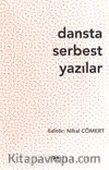 Dansta Serbest Yazılar
