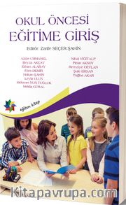 Okul Öncesi Egitime Giriş / (Editör:Zarife Seçer Şahin)