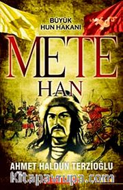 Mete Han / Büyük Hun Hakanı