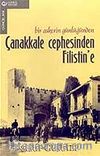 Çanakkale Cephesinden Filistin'e / Bir Askerin Günlüğünden