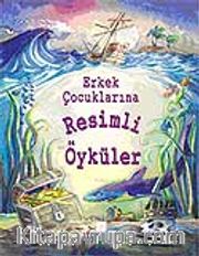 Erkek Çocuklarına Resimli Öyküler