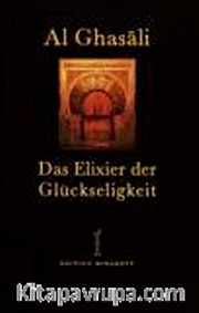 Das Elixier der Glückseligkeit (Al-Ghazali)