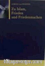Zu Islam, Frieden und Friedenmachen ( Ahmad v. Denffer )