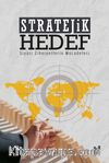 Stratejik Hedef & Siyasi Zihniyetlerin Mücadelesi