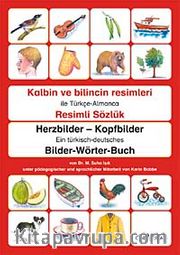 Kalbin ve Bilincin Resimleri / Ein türksch-deutsches Bilderwörterbuch