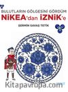 Bulutların Gölgesini Gördüm Nikea’dan İznik’e 