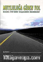Mutluluğa Giden Yol