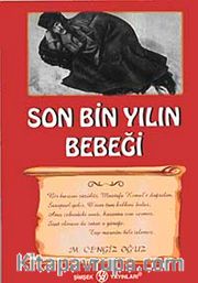 Son Bin Yılın Bebeği / Çıtır Pıtır Serisi