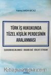 Türk İş Hukukunda Tüzel Kişilik Perdesinin Aralanması