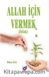 Allah İçin Vermek (infak)