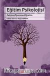 Eğitim Psikolojisi (Gelişim-Öğrenme-Öğretim) Editör:Binnur Yeşilyaprak