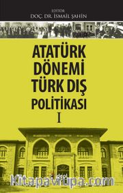 Atatürk Dönemi Türk Dış Politikası 1