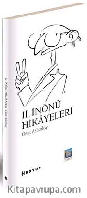 II. İnönü Hikayeleri