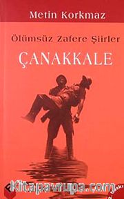 Çanakkale <br /> Ölümsüz Zafere Şiirler