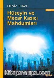 Hüseyin ve Mezar Kazıcı Mahdumları