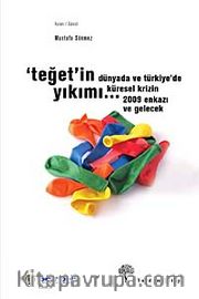Teğet'in Yıkımı <br /> Dünyada ve Türkiye'de Küresel Krizin 2009 Enkazı ve Gelecek