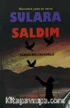 Hasretten Yana Ne Varsa Sulara Saldım 