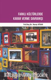Farklı Kültürlerde Karar Verme Davranışı