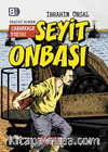 Çanakkale Yiğidi Seyit Onbaşı / Bizim Kahramanlarımız 5 (Ciltli)