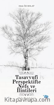 Tasavvufi Perspektifte Nefs ve İlintileri