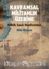 Politik Sanat Manifestoları & Kavramsal Militanlık Üzerine 