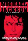 Mıchael Jackson: Büyülü ve Çılgınca Bir Yaşam