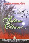 Evvel Giden Ahbaba, Selam Olsun