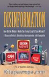 Disinformation & How Did The Western Media See Turkey’s July 15 Coup Attempt? A Discourse Analysis: Orientalism, Neo-imperialism and Islamophobia