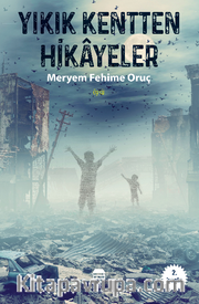 Yıkık Kentten Hikayeler