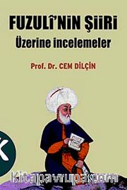 Fuzuli'nin Şiiri Üzerine İncelemeler