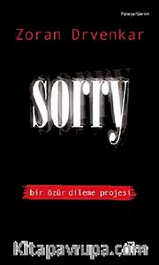 Sorry <br /> Bir Özür Dileme Projesi